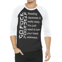 Reading Japanese Is Really Easy 3/4 Sleeve Shirt | Artistshot