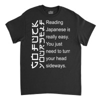 Reading Japanese Is Really Easy Classic T-shirt | Artistshot