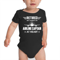 Retired But Always An Airline Captain At Heart Baby Bodysuit | Artistshot