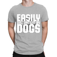 Dog Distraction T-shirt | Artistshot