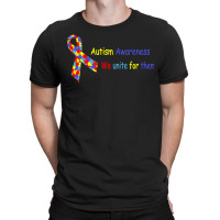 Autism Awareness T  Shirt Autism We Unite For Them T  Shirt T-shirt | Artistshot