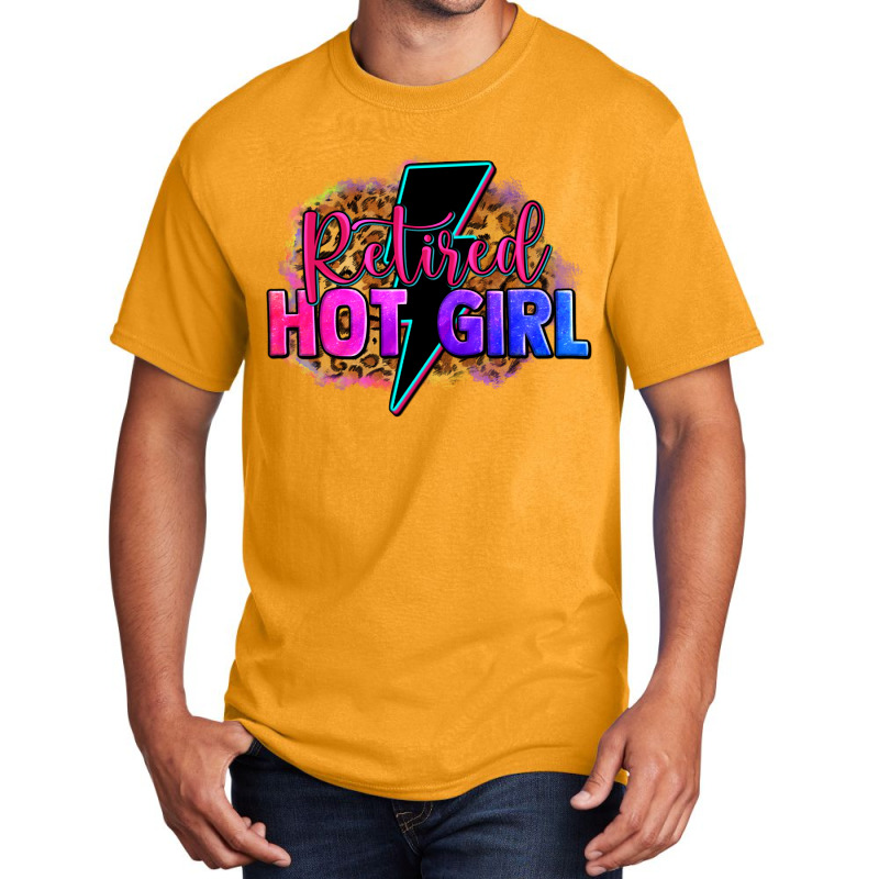 Retired Hot Girl Basic T-shirt | Artistshot