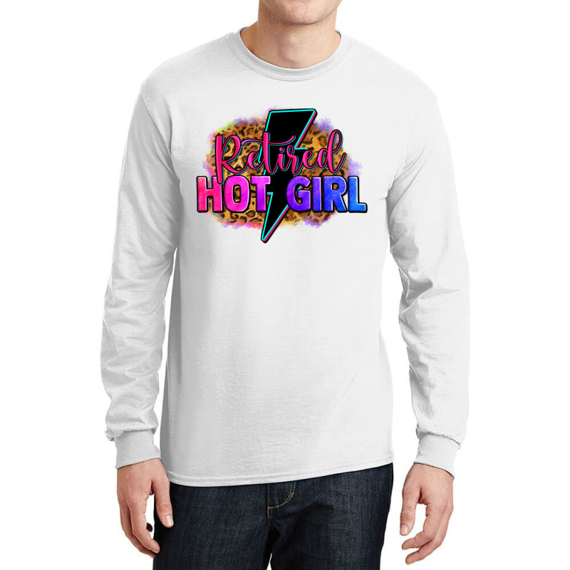 Retired Hot Girl Long Sleeve Shirts | Artistshot