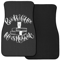 Books And Coffee Life Is Magical Front Car Mat | Artistshot