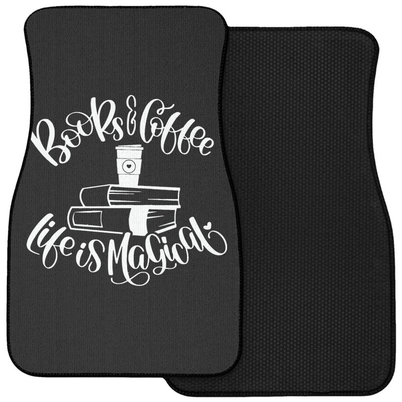 Books And Coffee Life Is Magical Front Car Mat | Artistshot