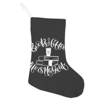 Books And Coffee Life Is Magical Holiday Stocking | Artistshot