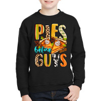 Pies Before Guys Youth Sweatshirt | Artistshot