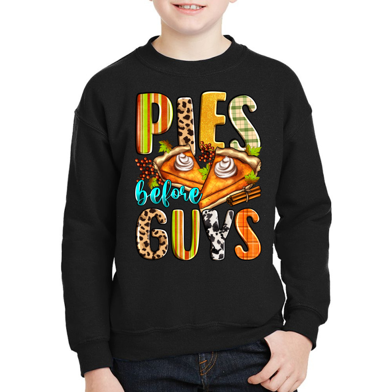 Pies Before Guys Youth Sweatshirt by Zillion Design Studio | Artistshot