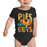 Pies Before Guys Baby Bodysuit | Artistshot