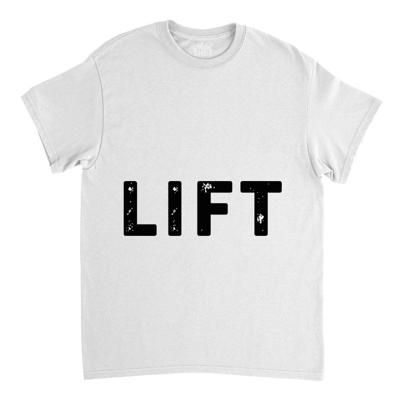 Distressed Lift , Classic T-shirt by AVstore | Artistshot