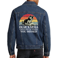 Dear Karma I Have List Of People You Missed Men Denim Jacket | Artistshot