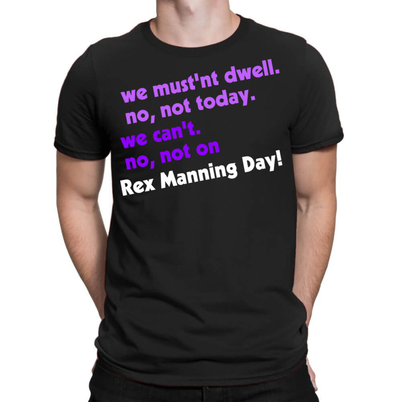 Not On Rex Manning Day T-shirt | Artistshot