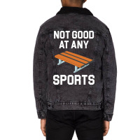 Not Good At Any Sports   Buddy Bench Joke Unisex Sherpa-lined Denim Jacket | Artistshot