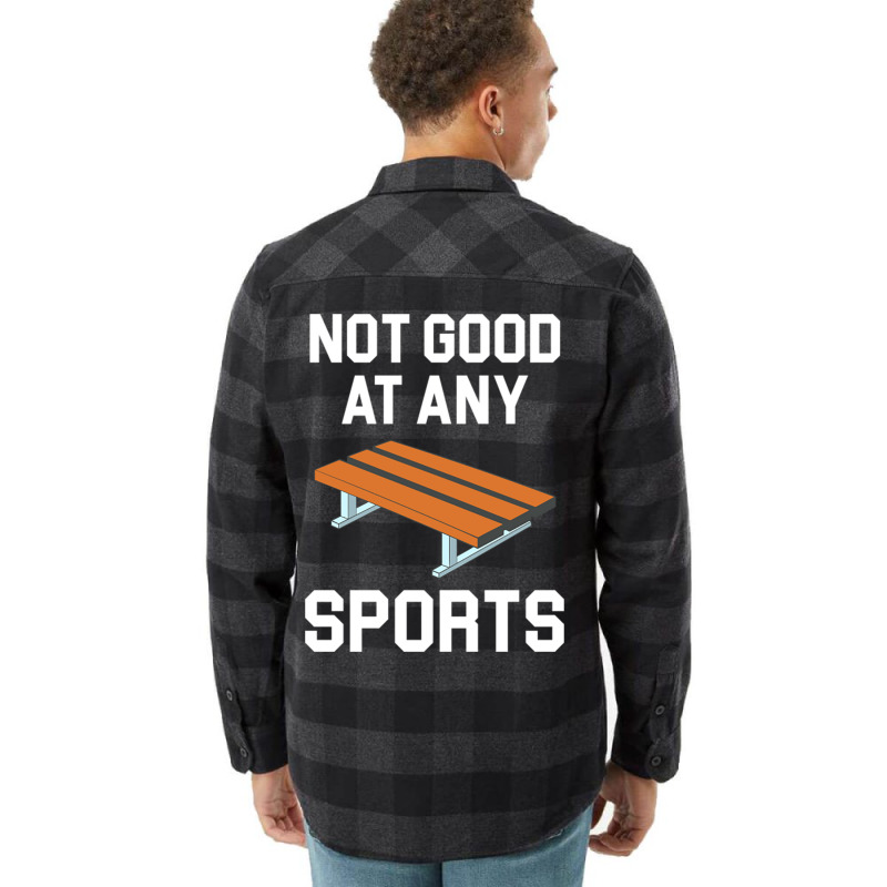 Not Good At Any Sports   Buddy Bench Joke Flannel Shirt | Artistshot