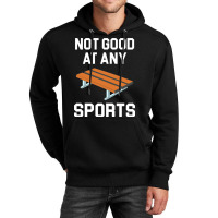 Not Good At Any Sports   Buddy Bench Joke Unisex Hoodie | Artistshot