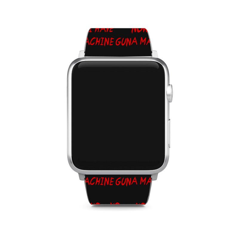 Now I Have A Machine Gun Ho Ho Ho Apple Watch Band | Artistshot