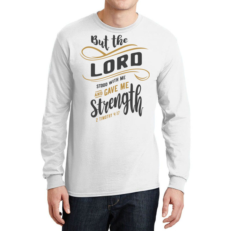 Divine Strength - 2 Timothy 4:17 Christian Design Long Sleeve Shirts by cidolopez | Artistshot