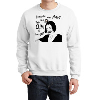 Remember When Mary Used Ted's Cum As Hair Gel! Crewneck Sweatshirt | Artistshot