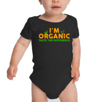 I`m Organic Taste The Difference Baby Bodysuit | Artistshot