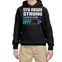 5th Grade Strong No Matter Wifi The Distance Youth Hoodie | Artistshot