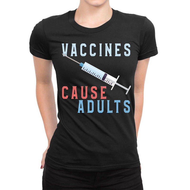 Vaccines Cause Adults Funny Pharmacy Ladies Fitted T-Shirt by binly | Artistshot