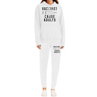 Vaccines Cause Adults Funny Pharmacy (3) Hoodie & Jogger Set | Artistshot