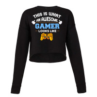 This Is An Awesome Gamer Looks Like Video Gaming L Cropped Sweater | Artistshot