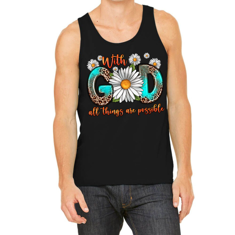 With God All Things Are Possible Daisy Tank Top | Artistshot