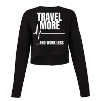 Travel More And Work Less Heartbeat Cropped Sweater | Artistshot