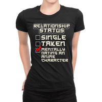 Relationship Status Dating An Anime Character (2) Ladies Fitted T-shirt | Artistshot