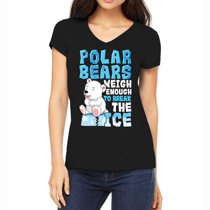 Polar Bears Weigh Enough To Break The Ice Pun Women's V-Neck T-Shirt by the perfect present | Artistshot