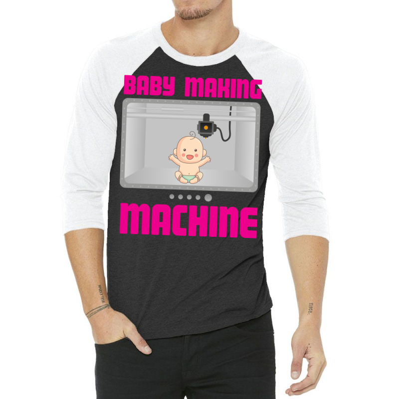 Pregnancy Reveal Announcement Baby Making Machine 3/4 Sleeve Shirt | Artistshot