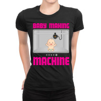 Pregnancy Reveal Announcement Baby Making Machine Ladies Fitted T-shirt | Artistshot