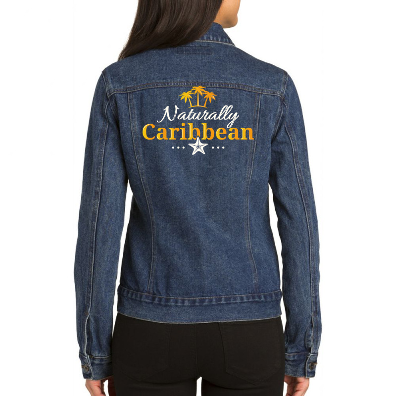 Naturally Caribbean Novelty Vacation Ladies Denim Jacket by the perfect present | Artistshot