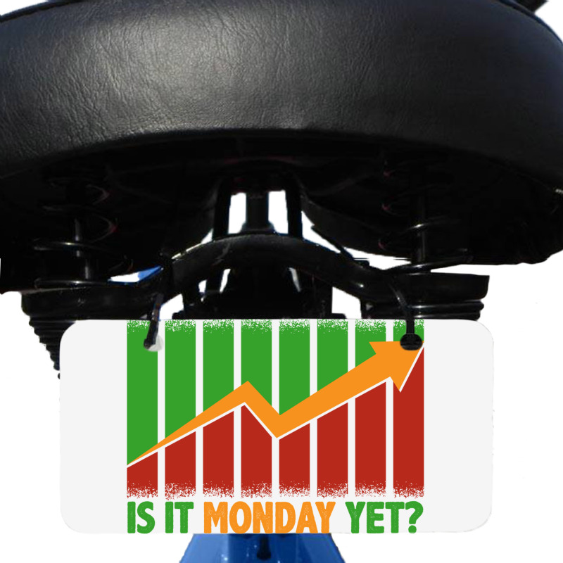 Is It Monday Yet Funny Stock Market Trading Bicycle License Plate | Artistshot