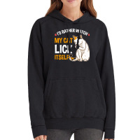 Funny I D Rather Watch My Cat Lick Itself Lover Vintage Hoodie | Artistshot