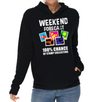 Weekend Forecast 100  Chance Of Stamp Collecting F Lightweight Hoodie | Artistshot