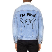 I'm Fine Unisex Sherpa-lined Denim Jacket | Artistshot