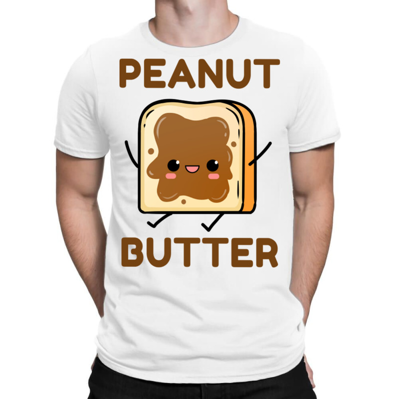 Peanut Butter For Peanut Butter Lover T-shirt | Artistshot