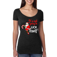 It S Not Going To Lick Itself For Christmas Season Women's Triblend Scoop T-shirt | Artistshot