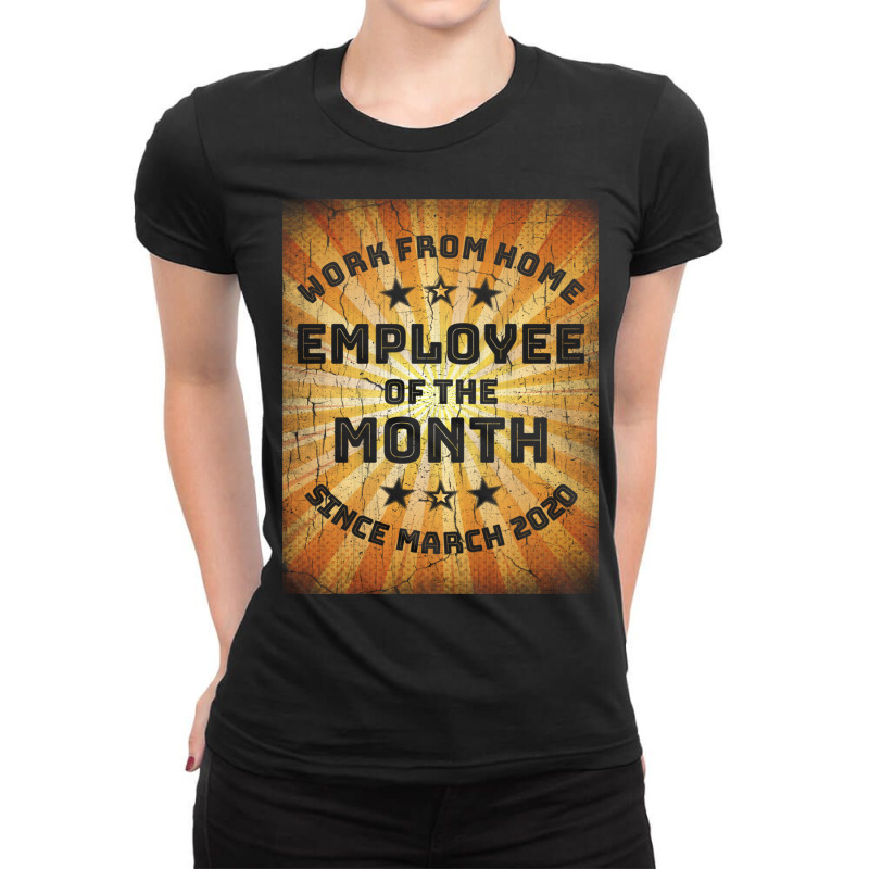 Work From Home Employee Of The Month Ladies Fitted T-Shirt by Daneam | Artistshot