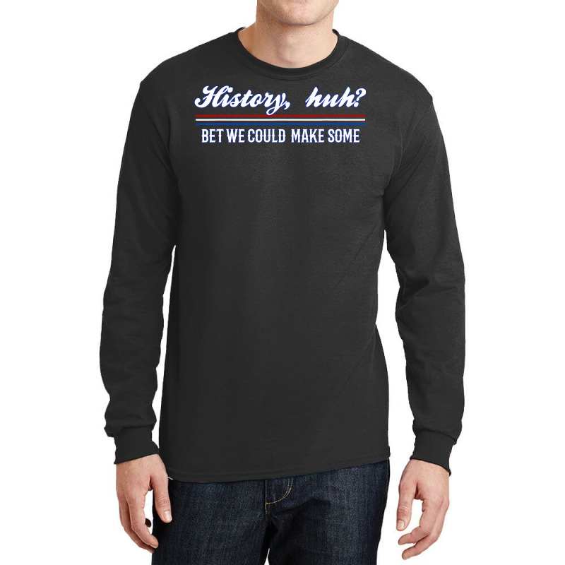 History Huh Red White And Royal Blue Long Sleeve Shirts by The Pink Palette | Artistshot