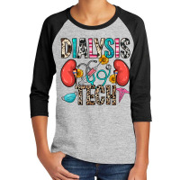 Dialysis Tech Youth 3/4 Sleeve | Artistshot