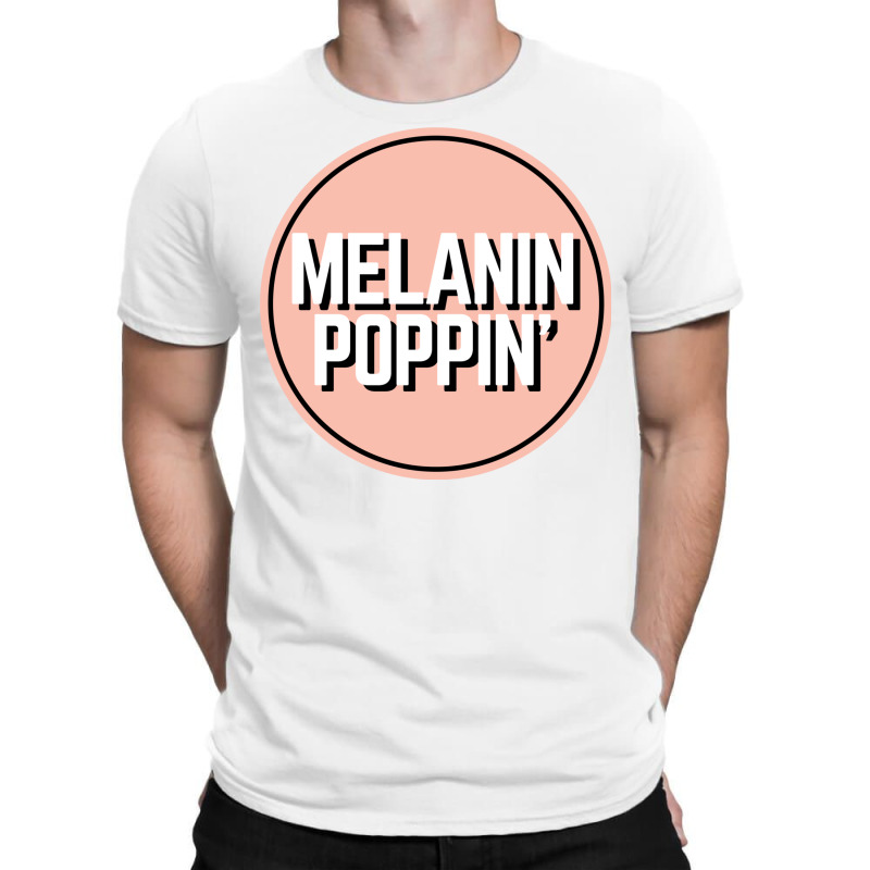 Melanin Poppin T-shirt | Artistshot