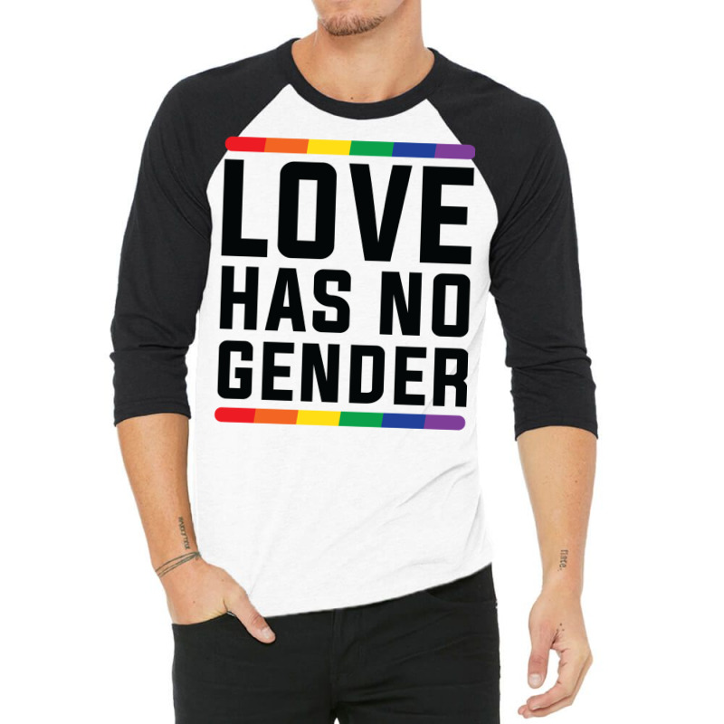 Love Has No Gender   Lgbt Quote 3/4 Sleeve Shirt | Artistshot