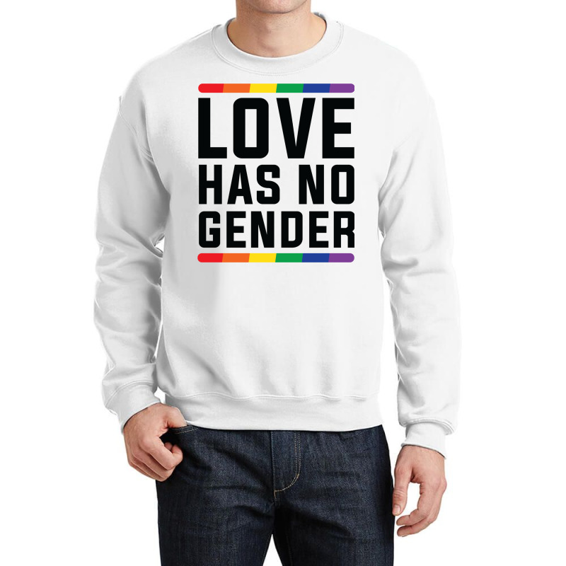 Love Has No Gender   Lgbt Quote Crewneck Sweatshirt | Artistshot