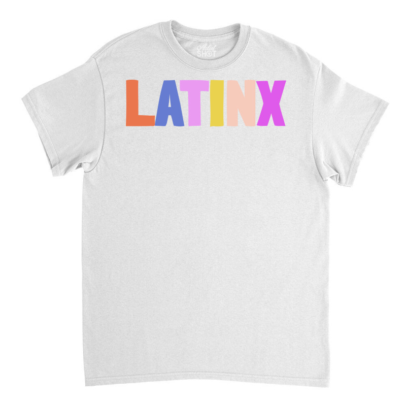 Latinx Classic T-shirt by Delique | Artistshot