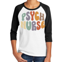 Psych Nurse Proud Career Profession Youth 3/4 Sleeve | Artistshot