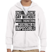 Day Without Model Engineering Youth Zipper Hoodie | Artistshot