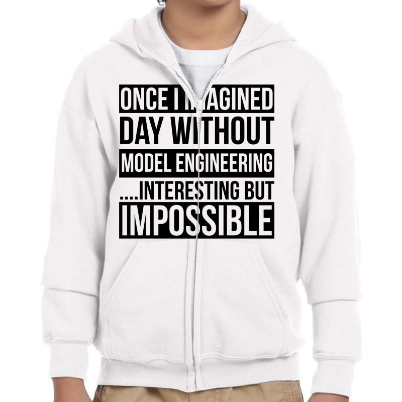 Day Without Model Engineering Youth Zipper Hoodie | Artistshot